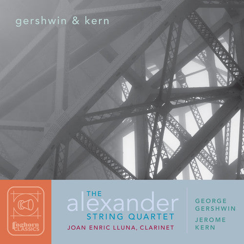 Gershwin & Kern / Alexander String Quartet