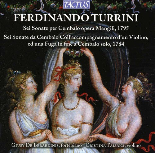 Turrini: 6 Keyboard Sonatas - 6 Violin Sonatas