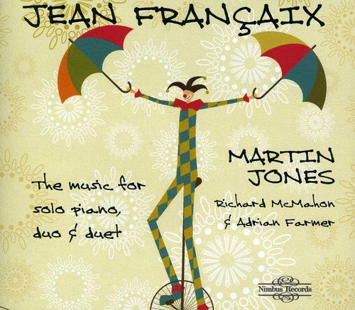 Francaix: The Music for Solo Piano, Duo & Duet