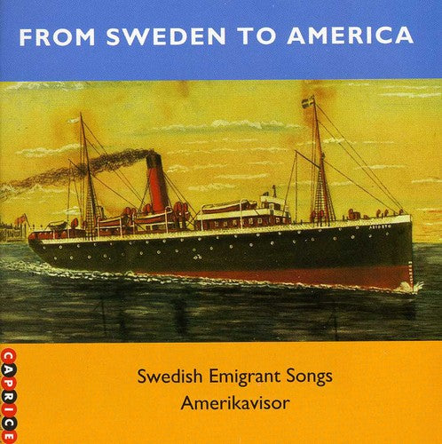 From Sweden To America - Swedish Emigrant Songs