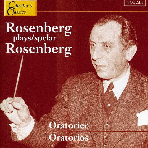 Rosenberg Plays Rosenberg: Oratorios