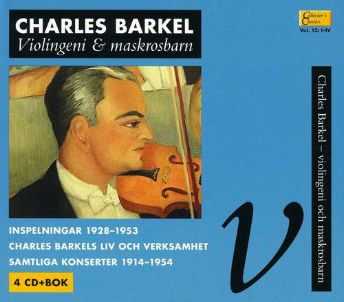 Collector's Classics, Vol. 13:I-IV - Charles Barkel, Violing