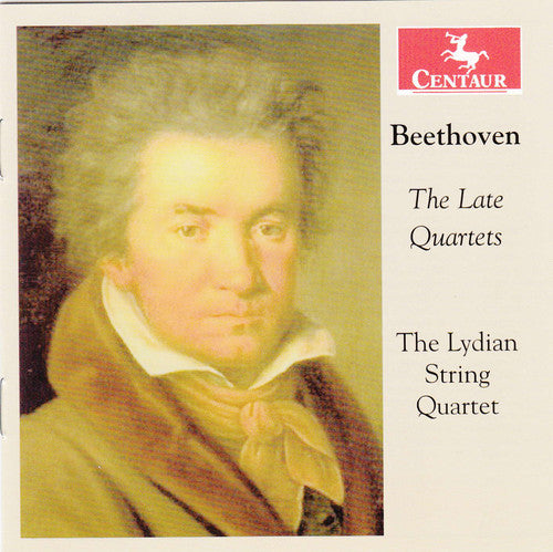 Beethoven: The Late Quartets /  Lydian String Quartet