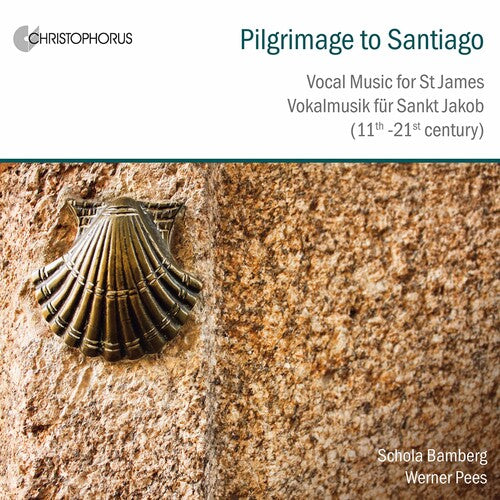 Pilgrimage to Santiago: Vocal Music for St. James