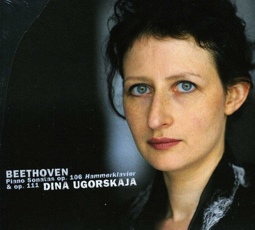 Beethoven: Piano Sonatas Op. 106 "Hammerklavier" & Op. 111 / Ugorskaja