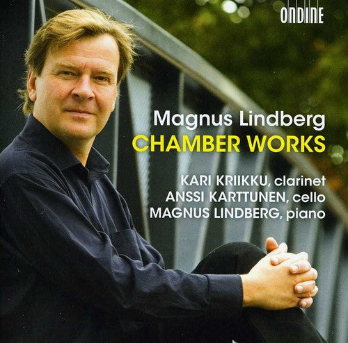 Magnus Lindberg: Chamber Works  / Kriikku, Karttunen,    Lindberg