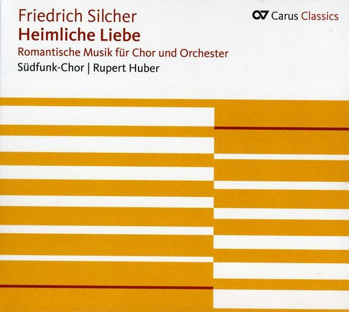 Heimliche Liebe Romantische Musik für Chor und Orchester