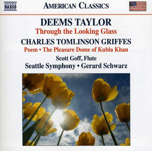 Taylor: Through The Looking Glass; Griffes: Poeme, Pleasure Dome Of Kubla Khan / Schwarz, Seattle Symphony