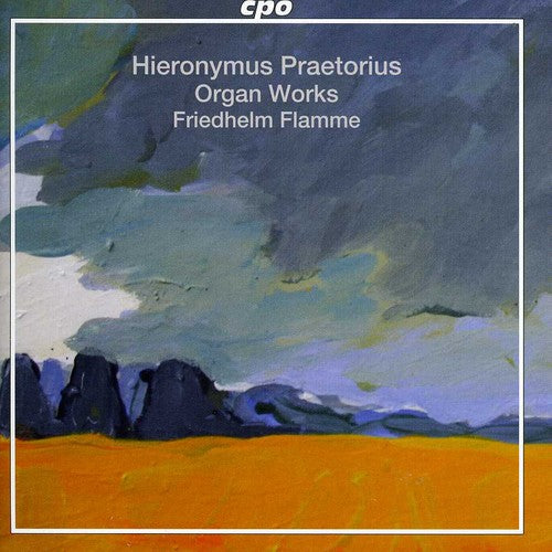 Hieronymus Praetorius: Organ Works / Flamme