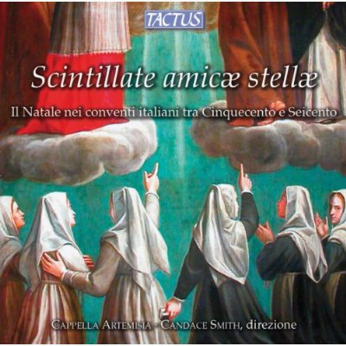 Scintillate Amicae Stellae / Cappella Artemisia
