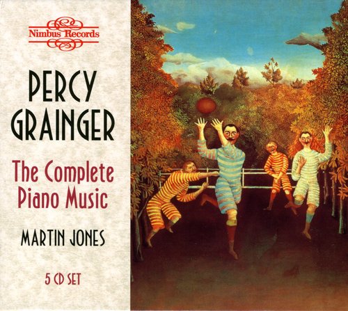 Grainger: The Complete Piano Music / Martin Jones