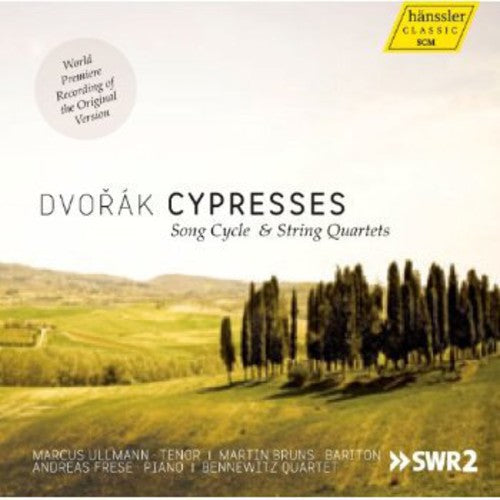 Dvorak: Cypresses - Song Cycle & String Quartet / Ullmann, Bruns