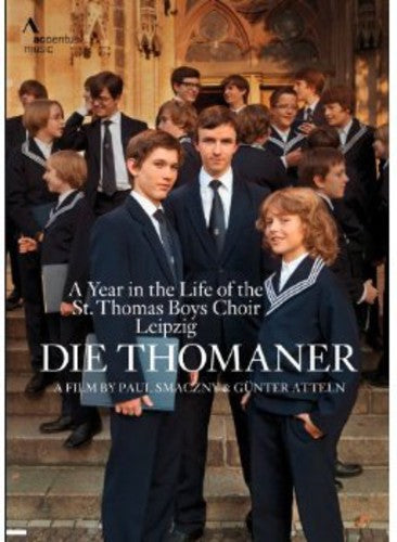 Die Thomaner - A Year In The Life Of The St. Thomas Boys Choir, Leipzig