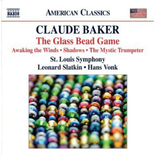 Claude Baker: Glass Bead Game / Slatkin, Vonk, St. Louis Symphony