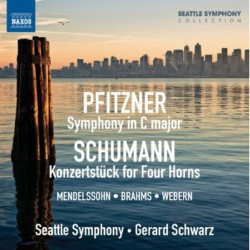 Pfitzner: Symphony in C - Schumann: Konzertstuck for 4 Horns / Schwarz, Seattle Symphony