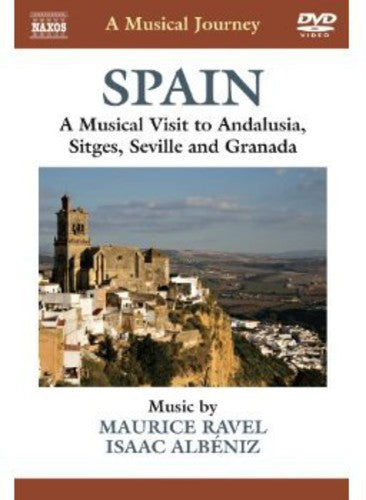 A Musical Journey -  A Musical Visit To Andalusia, Sitges, Seville And Granada