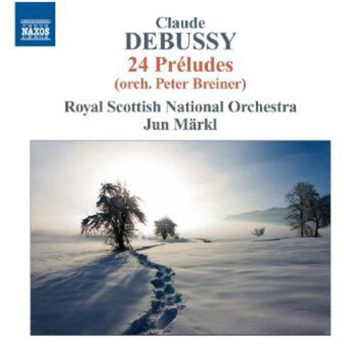 Debussy: Préludes, Books 1 & 2 (Orch. P. Breiner)