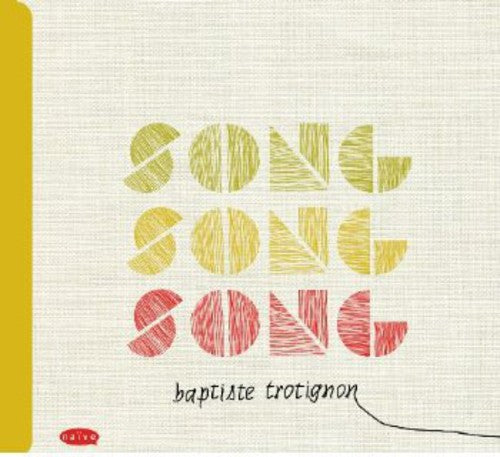 SONG, SONG, SONG: BAPTISTE TRO