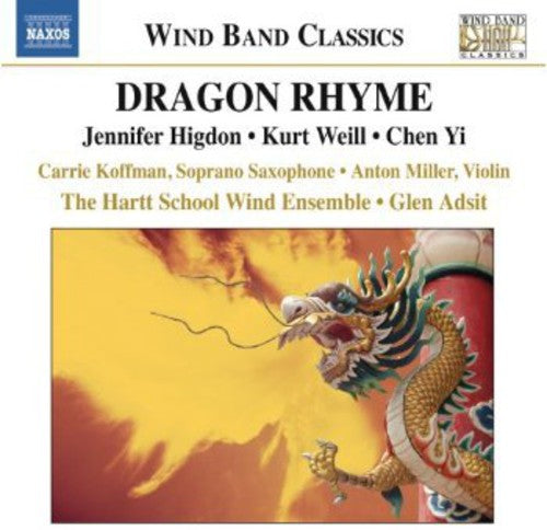 Dragon Rhyme - Jennifer Higdon, Kurt Weill, Chen Yi