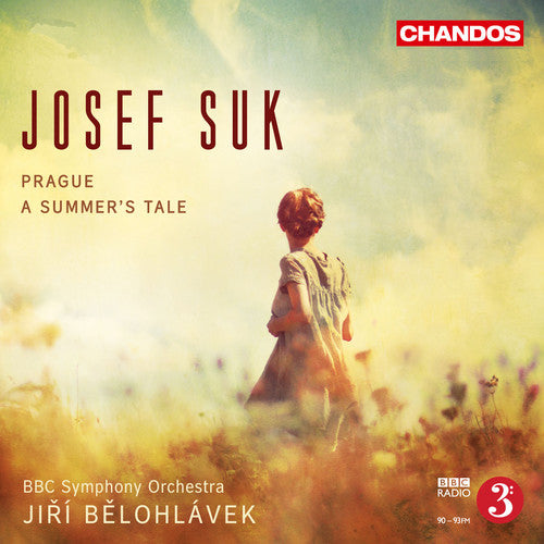 Suk: Prague; Summers Tale, Praga / Belohlavek, BBC Symphony