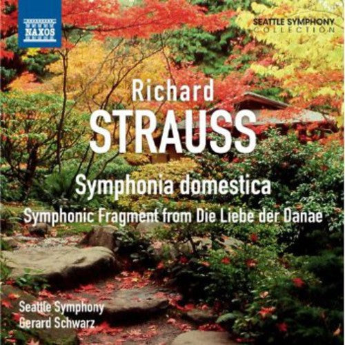Strauss: Symphonia domestica - Die Liebe der Danae: Symphoni