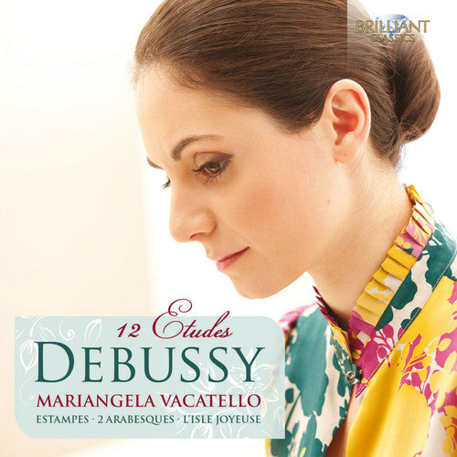 Debussy: 12 Etudes / Mariangela Vacatello