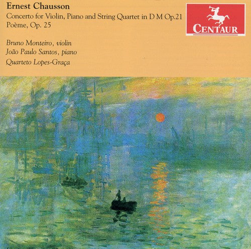 Chausson: Concerto for Violin, Piano & String Quartet in D m