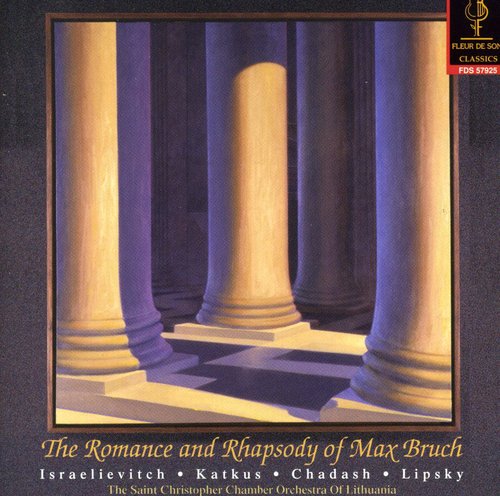 The Romance And Rhapsody Of Max Bruch / Israelievitch, Et Al