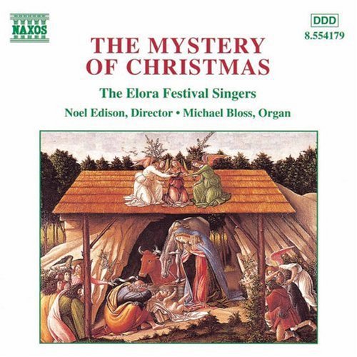 The Mystery Of Christmas / Edison, Elora Festival Singers