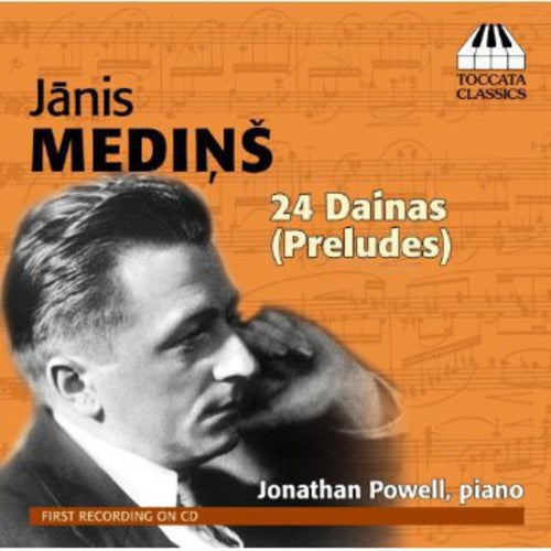 Medinš: 24 Dainas (Preludes) / Powell