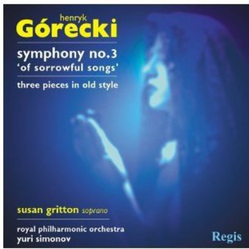 Górecki: Symphony No. 3 & 3 Olden Style Pieces