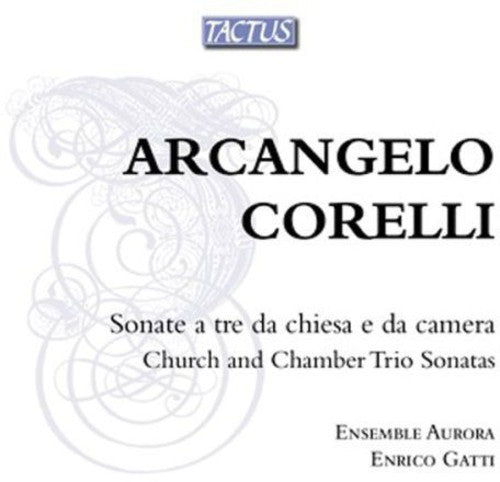 Corelli: Sonate a tre da chiesa e da camera