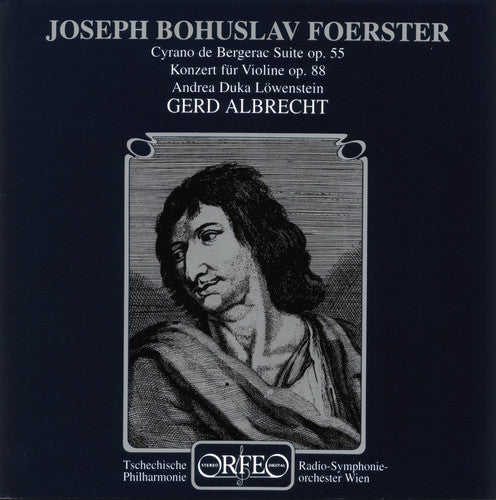 Foerster: Violin Concerto No. 1, Op. 88 & Cyrano De Bergerac, Op. 55