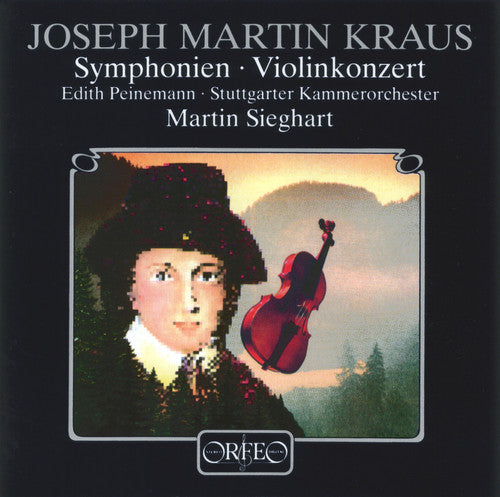 Kraus: Symphonien, Violinkonzert / Sieghart