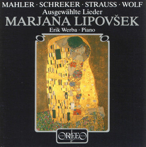 Mahler, Schrecker, Strauss, Wolf: Songs / Lipovsek, Werba