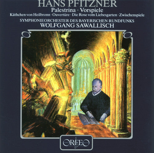 Pfitzner: Palestrina, Woo 17 & Vorspiele