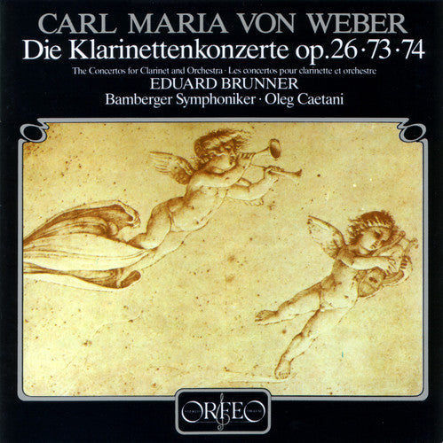 Weber: Clarinet Concertos Nos. 1, 2 & Clarinet Concertino In E-Flat Major, Op. 26