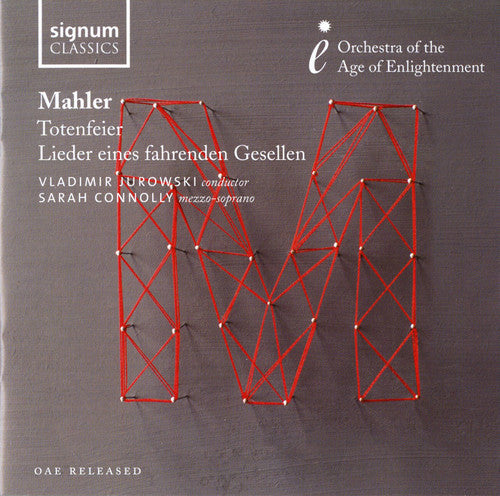 Mahler: Totenfeier, Lieder Eines Fahrenden Gesellen / Connolly, Jurowski