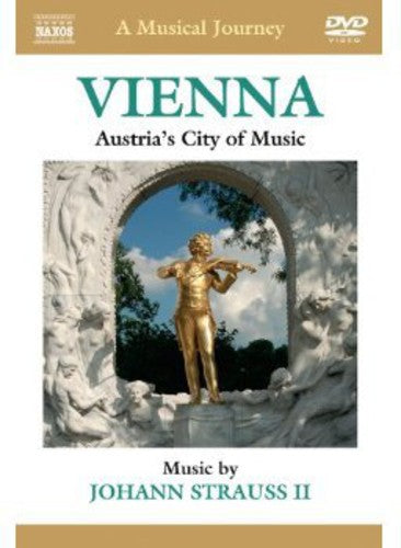 A Musical Journey -  Vienna: Austria's City Of Music