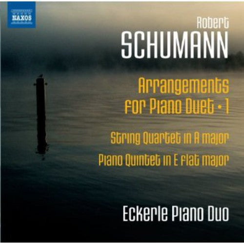 Schumann: Arrangements For Piano Duet Vol 1 / Eckerle Piano Duo