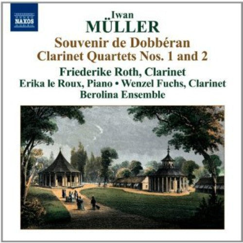 Müller: Clarinet Quartets Nos. 1 and 2
