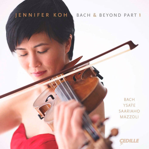 Bach & Beyond, Part 1 / Jennifer Koh