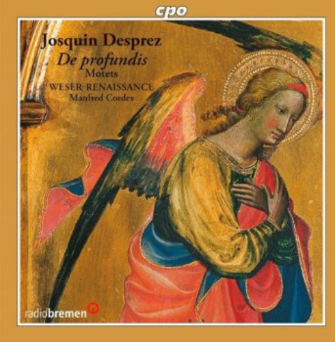 Josquin Desprez: De Profundis; Motets / Cordes, Weser Renaissance