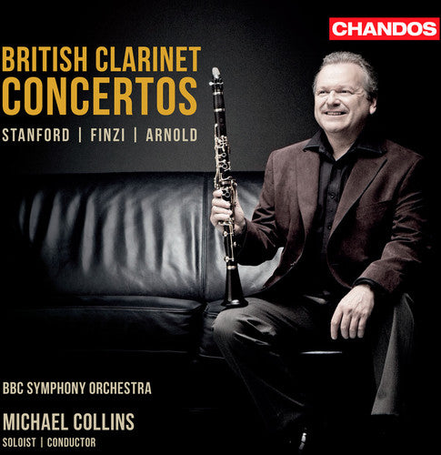 British Clarinet Concertos: Stanford, Finzi, Arnold / Collins