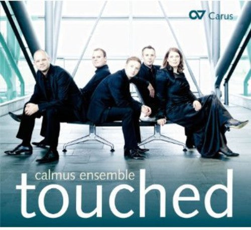 Touched / Calmus Ensemble