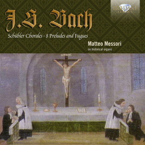 Bach: Schübler Chorales - Preludes And Fugues