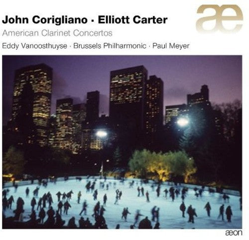 Corigliano & Carter: American Clarinet Concertos