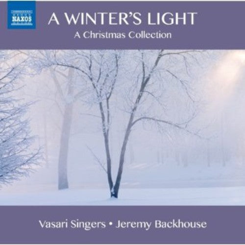 A Winter's Light / Backhouse, Vasari Singers