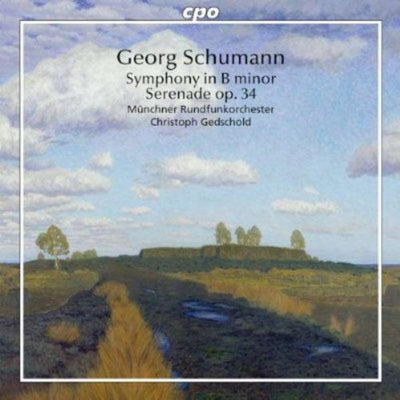 Georg Schumann: Symphony In B Minor; Serenade, Op. 34 / Gedschold, Munich Radio Symphony