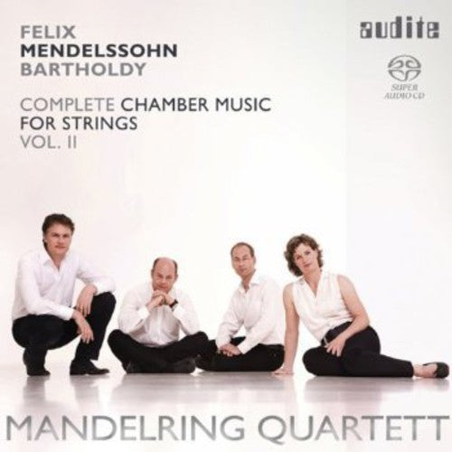 Mendelssohn: Complete Chamber Music For Strings, Vol. 2 / Mandelring Quartett